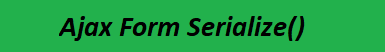 ajax form serilize