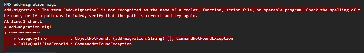 دلیل خطای The term 'add-migration' is not recognized as the name of a cmdlet